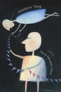 Ancestors' Song by Maria Mazziotti Gillan